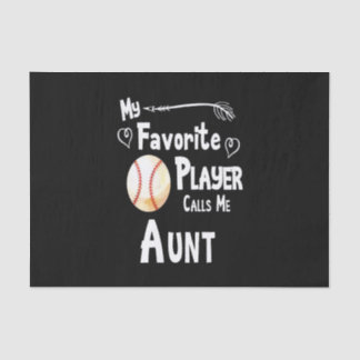 Baseball Lover | My Favourite Player Calls Me Aunt Tissue Paper