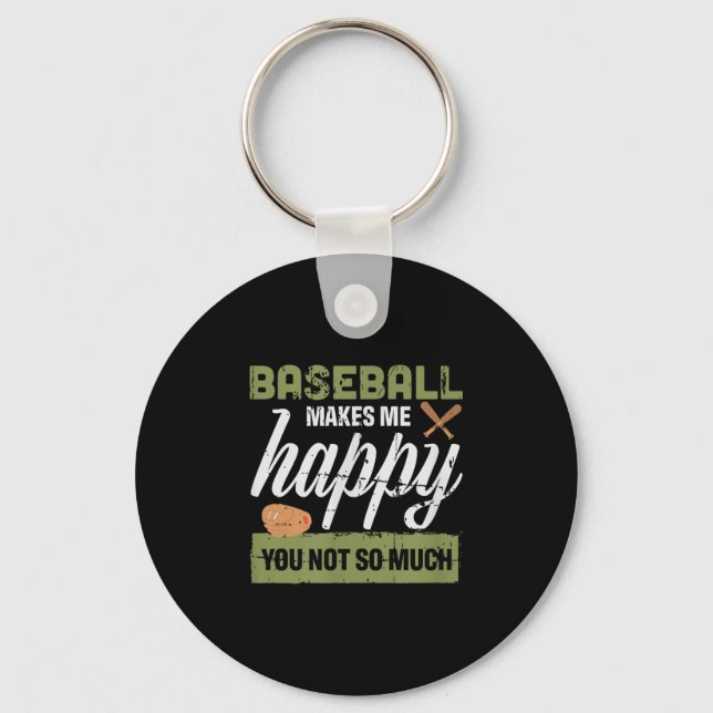 Baseball Makes Me Happy You Not So Much Gift Baseb Key Ring (Front)