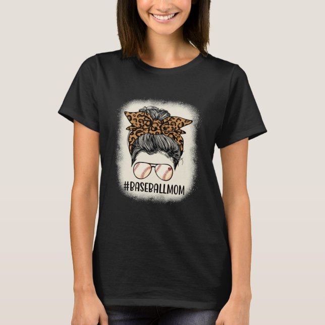 Baseball Mom Messy Hair Bun Leopard Women Mother s T-Shirt (Front)