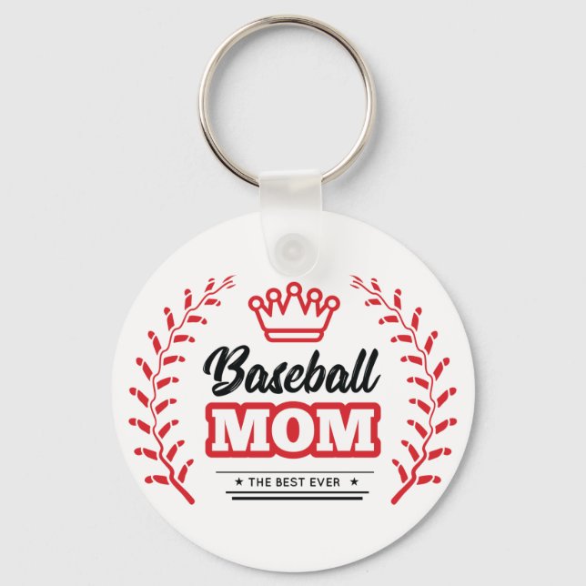 Baseball Mom Shirt The Best Ever Crown  Key Ring (Front)
