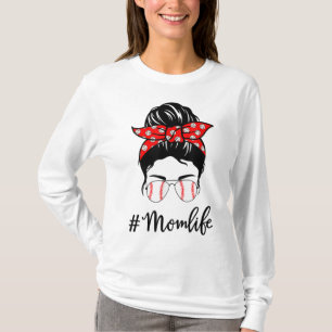 Baseball Mum Life Messy Bun Sunglasses Women Mothe T-Shirt