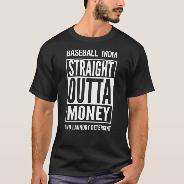 Baseball Mum Straight Outta Money And Laundry Dete T-Shirt (Front)