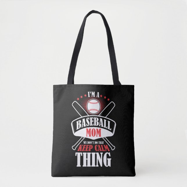 Baseball Mum We Don't Do That Keep Calm Thing Tote Bag (Front)