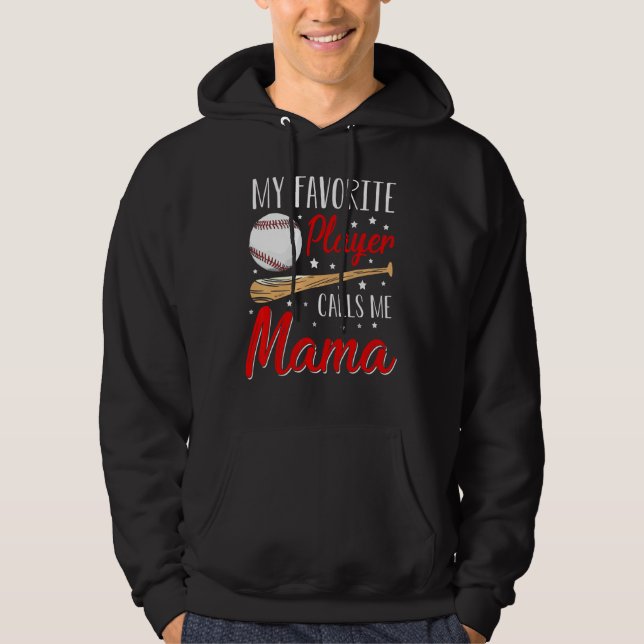 Baseball My Favorite Player Calls Me Mama Heart Mo Hoodie (Front)