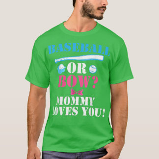 Baseball or Bow Mummy Loves You Gender Reveal 2022 T-Shirt