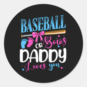 Baseball Or Bows Daddy Loves You K Or Blue Gender  Classic Round Sticker