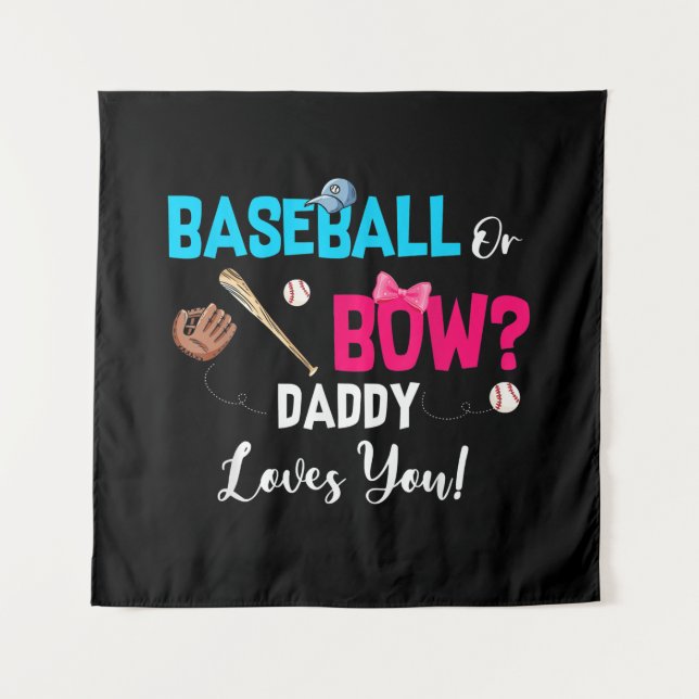 Baseball Or Bows Gender Reveal Party Daddy Loves Tapestry (Front)