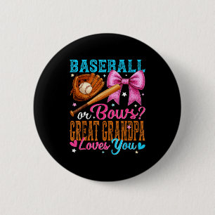 Baseball Or Bows Great Grandpa Loves You Gender Re 6 Cm Round Badge