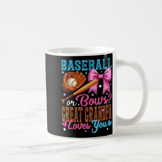 Baseball Or Bows Great Grandpa Loves You Gender Re Coffee Mug (Right)
