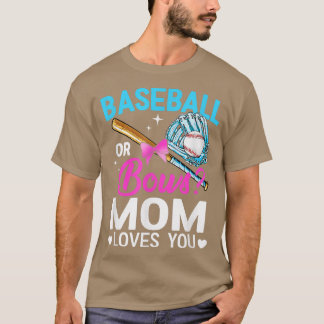 Baseball Or Bows Mom Loves You Gender Reveal T-Shirt