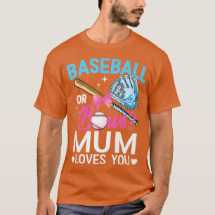 Baseball Or Bows Mum Loves You Gender Reveal Pink  T-Shirt