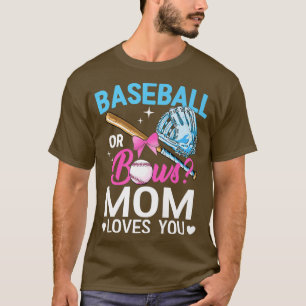 Baseball Or Bows Mum Loves You Gender Reveal Pink T-Shirt