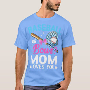 Baseball Or Bows Mum Loves You Gender Reveal T-Shirt