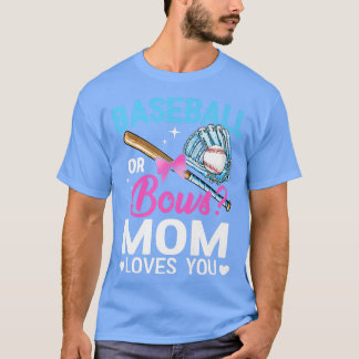 Baseball Or Bows Mum Loves You Gender Reveal  T-Shirt