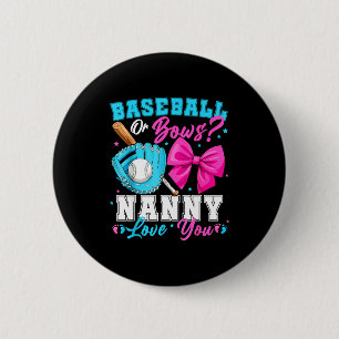 Baseball Or Bows Nanny Loves You Gender Reveal Fam 6 Cm Round Badge