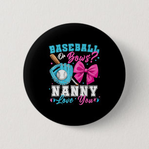Baseball Or Bows Nanny Loves You Gender Reveal Fam 6 Cm Round Badge