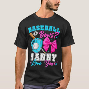 Baseball Or Bows Nanny Loves You Gender Reveal Fam T-Shirt