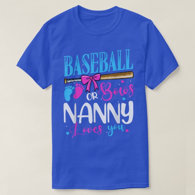 Baseball Or Bows Nanny Loves You Pink or Blue Gend T-Shirt (Design Front)