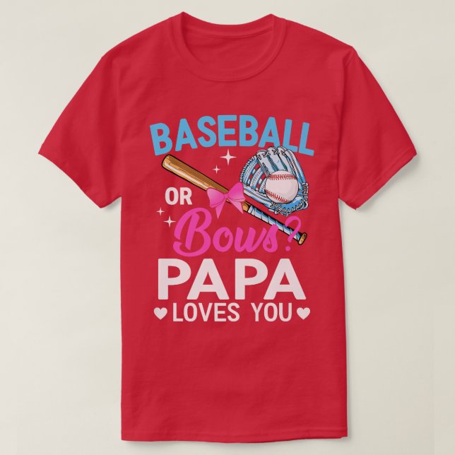 Baseball Or Bows Papa Loves You Gender Reveal  T-Shirt (Design Front)
