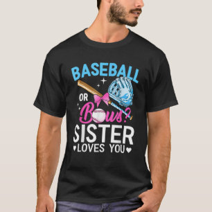 Baseball Or Bows Sister Loves You Gender Reveal Pi T-Shirt