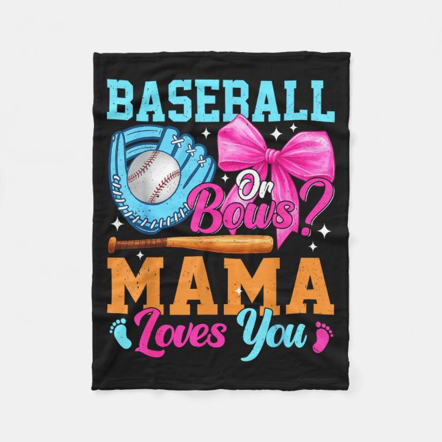 Baseball Or Bows Your Mama Loves You Gender Reveal Fleece Blanket (Front)