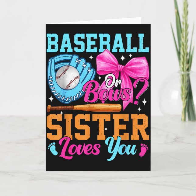 Baseball Or Bows Your Sister Loves You Gender Reve Card (Front)