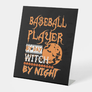 Baseball Player By Day Witch By Night Halloween Pedestal Sign
