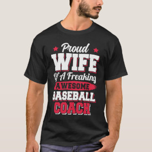 Baseball Player Softball Baseball Coach Wife T-Shirt