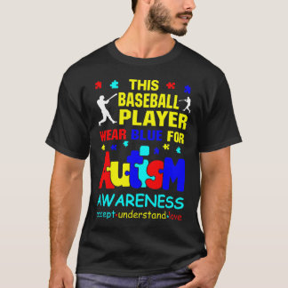 Baseball Player Wear Blue for Autism Awareness T-Shirt