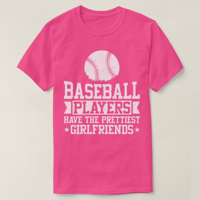 Baseball players have the Prettiest Girlfriends Fu T-Shirt (Design Front)
