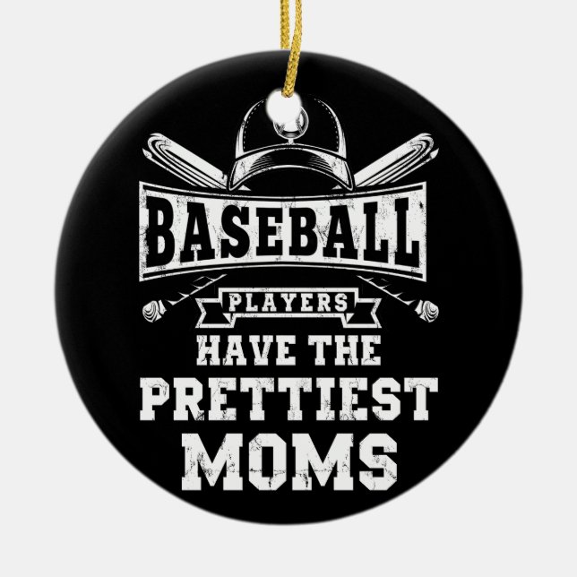 Baseball Players Have The Prettiest Moms Softball  Ceramic Tree Decoration (Front)