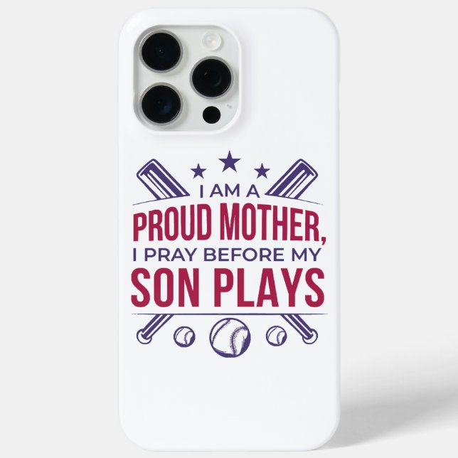 Baseball Proud Mother I Pray Before My Son Plays  Case-Mate iPhone Case (Back)