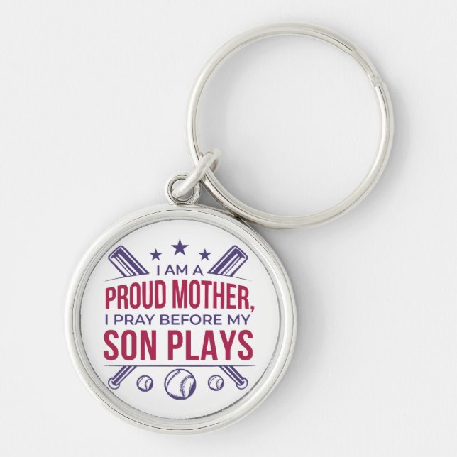 Baseball Proud Mother I Pray Before My Son Plays  Key Ring (Front)