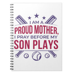 Baseball Proud Mother I Pray Before My Son Plays  Notebook
