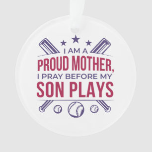 Baseball Proud Mother I Pray Before My Son Plays  Ornament