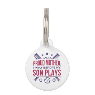 Baseball Proud Mother I Pray Before My Son Plays  Pet Tag