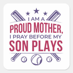 Baseball Proud Mother I Pray Before My Son Plays  Square Sticker