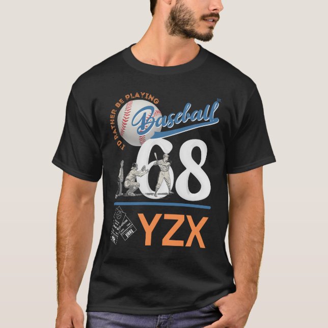 Baseball, rather be playing T-Shirt (Front)