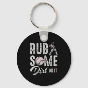Baseball Rub Some Dirt On It Funny Humour Sayings Key Ring
