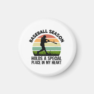 baseball season holds a special pçace in my heart magnet