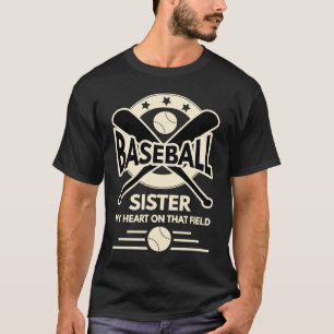 Baseball Sister   My Heart Is On That Field T-Shirt