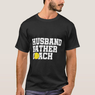 Baseball Softball Coach Dad Gift Husband Father Co T-Shirt