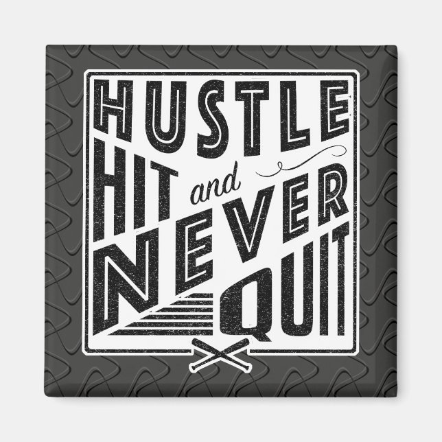 Baseball Softball Hustle Hit & Never Quit Magnet (Front)