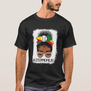 Baseball Stepmom Life Messy Bun Junenth Mother's D T-Shirt