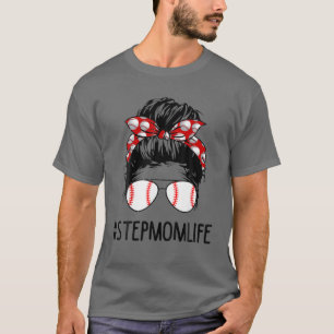 Baseball Stepmom Life Messy Bun Softball Stepmom M T-Shirt