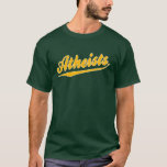 Baseball Style Team Atheist T-Shirt<br><div class="desc">Anti-religion tee. "Team Atheist" t-shirt with the word Atheist in gold outlined in white on a green tee. Make your anti-religious views known to the world and irritate your god-bothering friends and relations with this stylish team shirt. A worn-look version is also available from my store.</div>