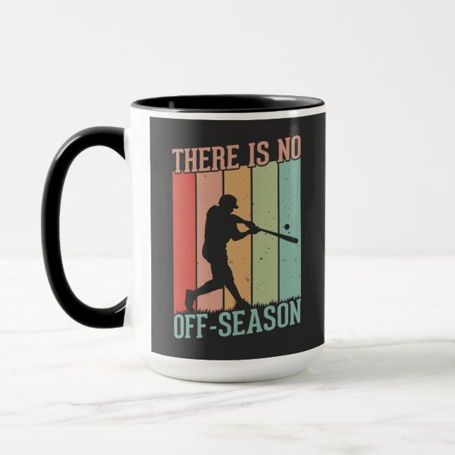 Baseball There is No Off Season Mug (Left)