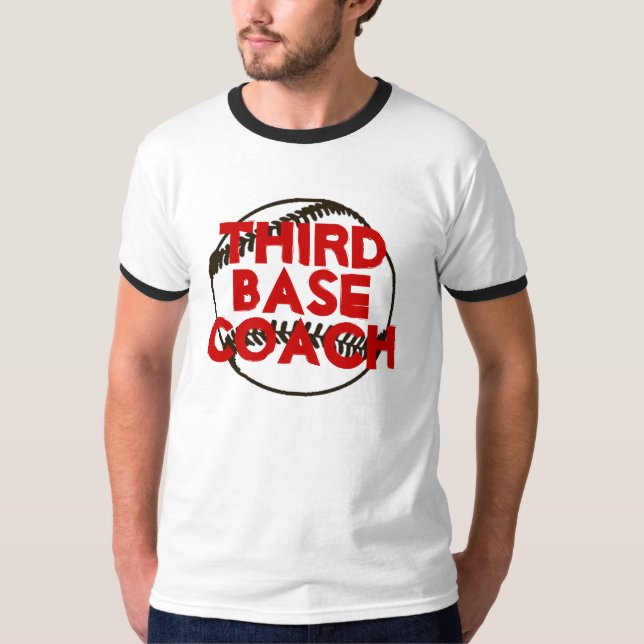 baseball, Third, Base, Coach T-Shirt (Front)