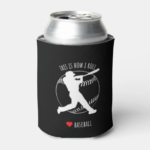 Baseball This Is How I Roll Sports Lover Can Cooler
