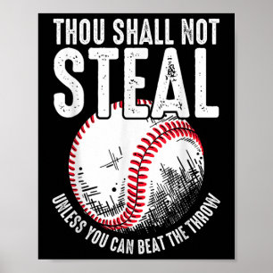 Baseball Thou Shall Not Steal Unless You Can Beat  Poster